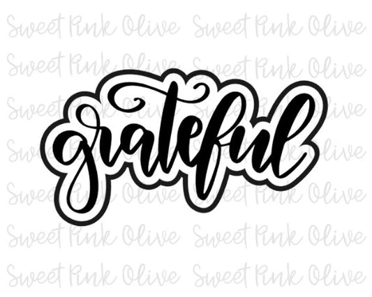 Grateful Hand Lettered Cookie Cutter and/or Stencil