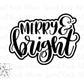Merry and Bright Hand Lettered Cookie Cutter and/or Stencil